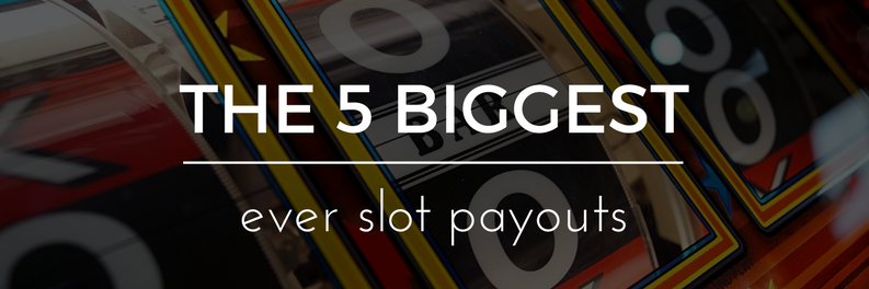 5 Biggest Ever Slot Payouts