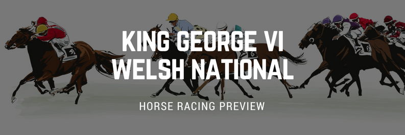 King George & Welsh National Preview