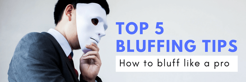 5 Tips for Bluffing Like a Pro