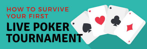 How to Survive Your First Live Poker Tournament