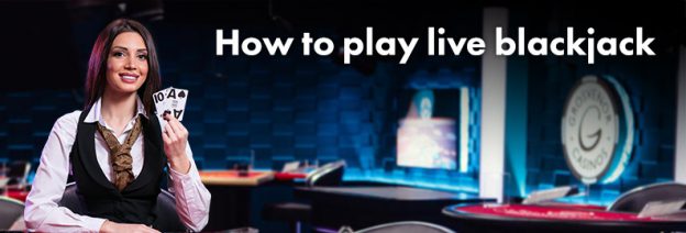 How to play live Blackjack