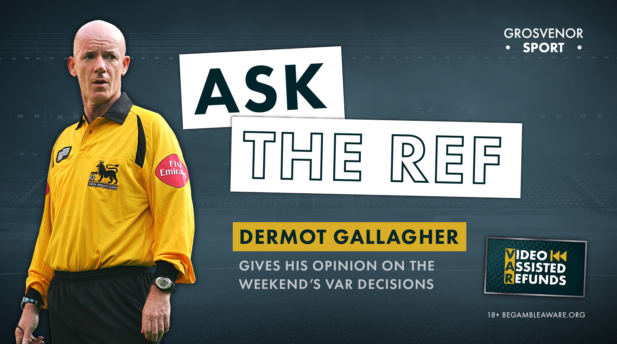 Ask The Ref - Dermot Gallagher Gives His Views Of The Weekend VAR ...