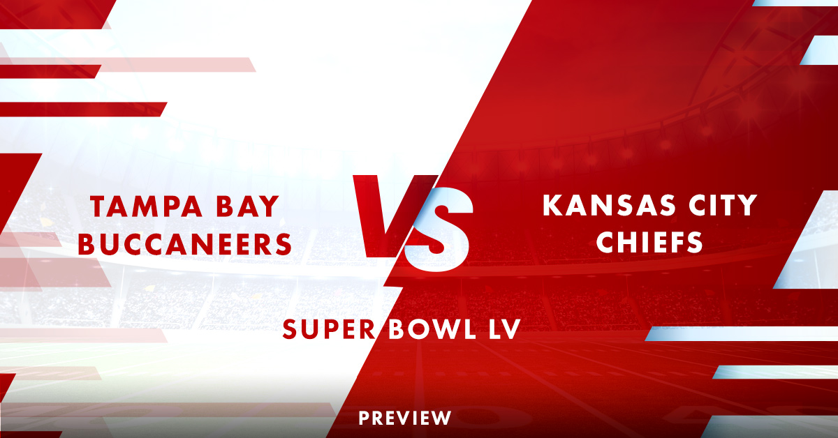Super Bowl Preview: Buccaneers v Chiefs