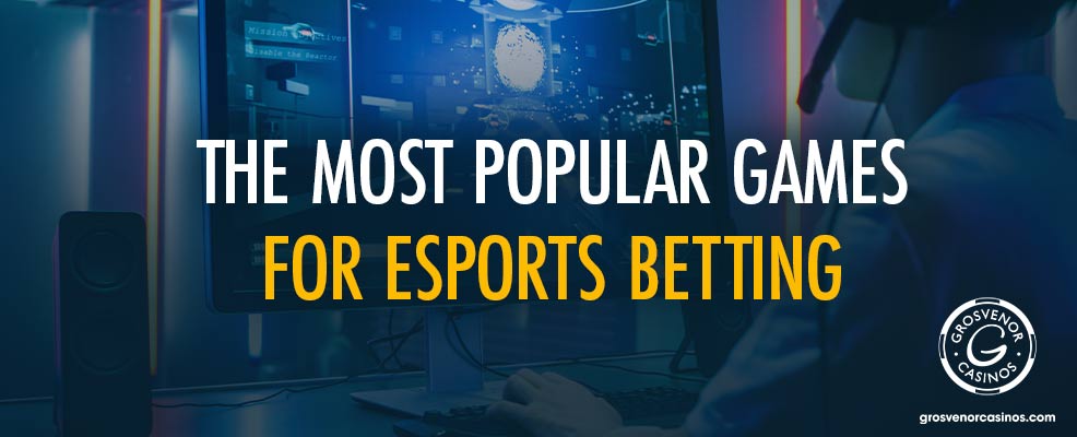 Most popular games for esports betting