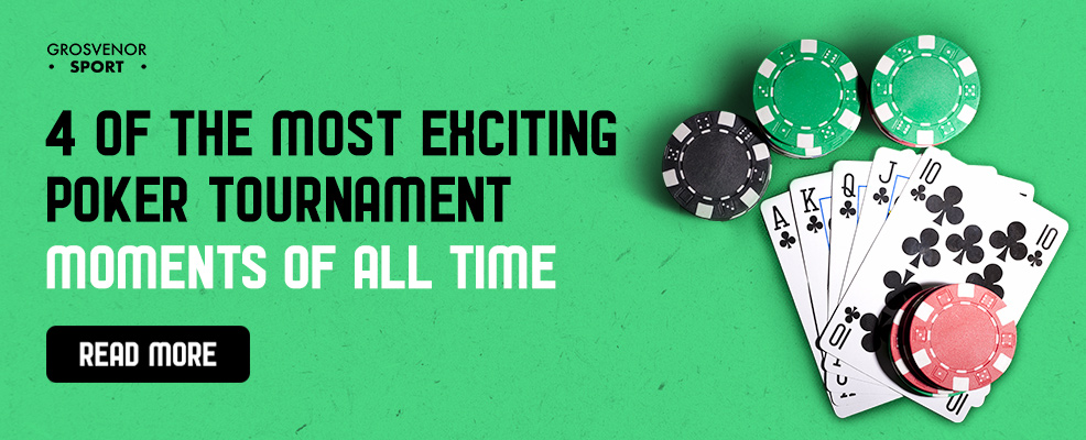 4 of the Most Exciting Poker Tournament Moments of All Time